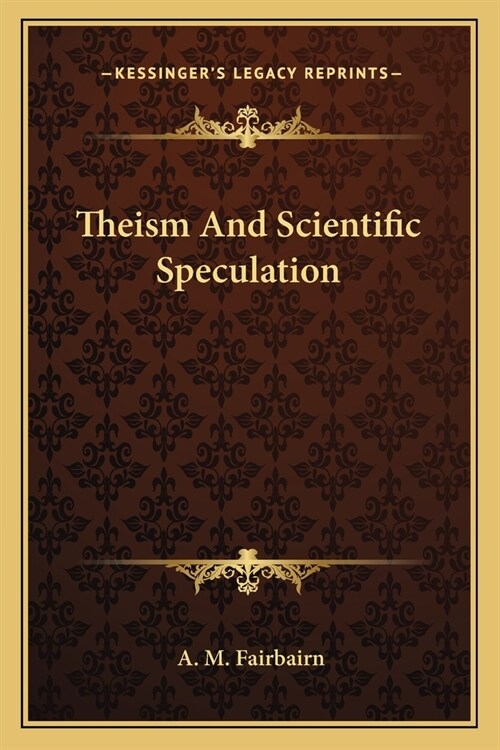 Theism And Scientific Speculation (Paperback)