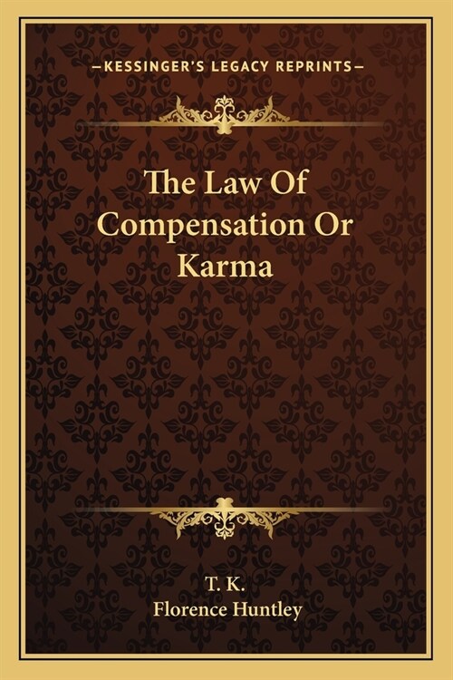 The Law Of Compensation Or Karma (Paperback)