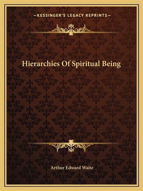 Hierarchies Of Spiritual Being (Paperback)