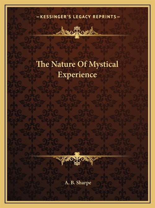 The Nature Of Mystical Experience (Paperback)