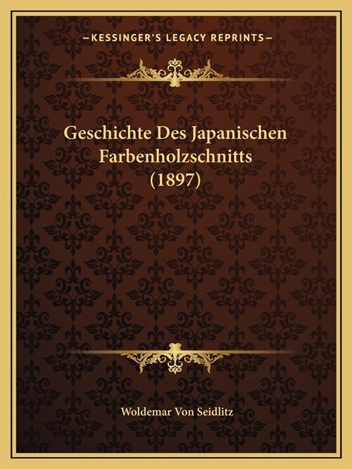 Geschichte Des Japanischen Farbenholzschnitts (1897) (Paperback)