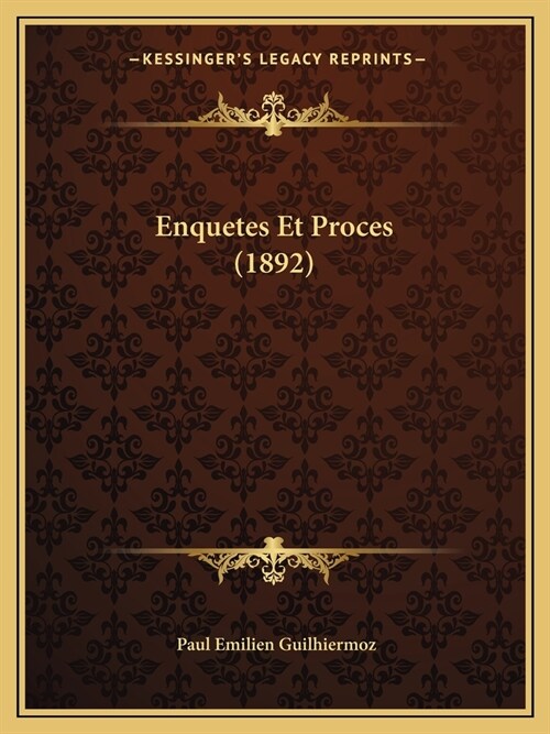 Enquetes Et Proces (1892) (Paperback)