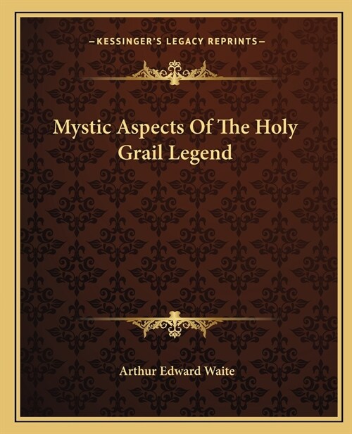 Mystic Aspects Of The Holy Grail Legend (Paperback)