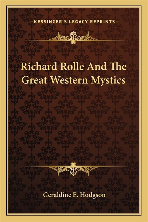 Richard Rolle And The Great Western Mystics (Paperback)