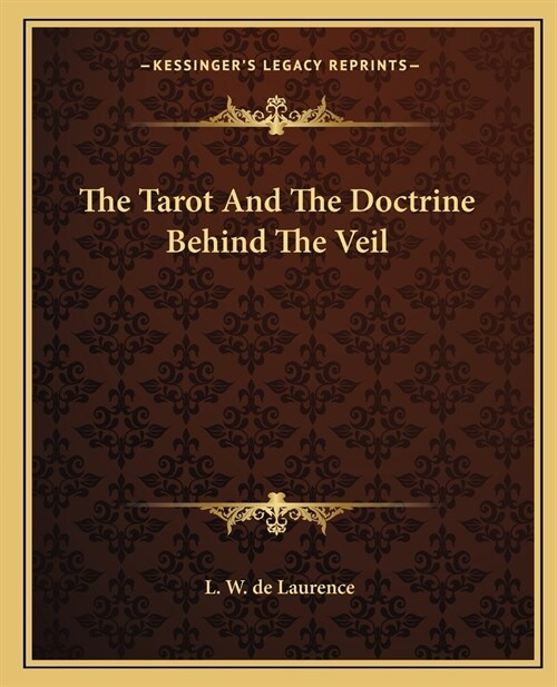 The Tarot And The Doctrine Behind The Veil (Paperback)