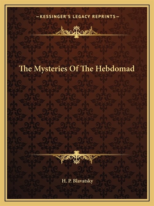 The Mysteries Of The Hebdomad (Paperback)