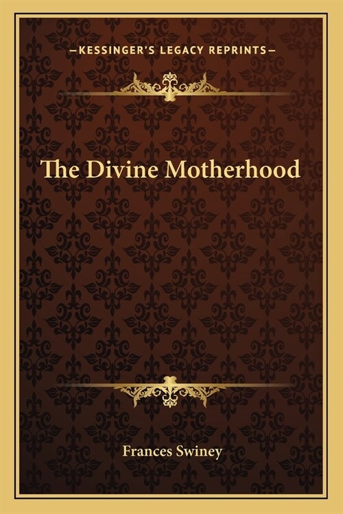 The Divine Motherhood (Paperback)