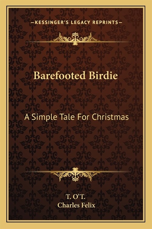 Barefooted Birdie: A Simple Tale For Christmas (Paperback)