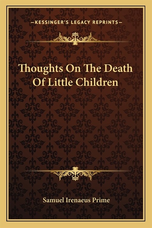 Thoughts On The Death Of Little Children (Paperback)