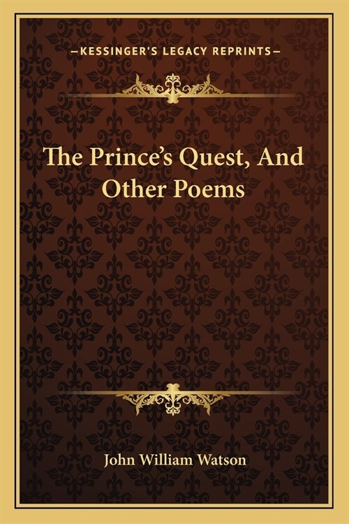 The Princes Quest, And Other Poems (Paperback)