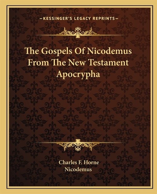 The Gospels Of Nicodemus From The New Testament Apocrypha (Paperback)