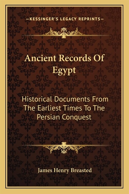 Ancient Records Of Egypt: Historical Documents From The Earliest Times To The Persian Conquest: The Twentieth To The Twenty-Six Dynasties V4 (Paperback)