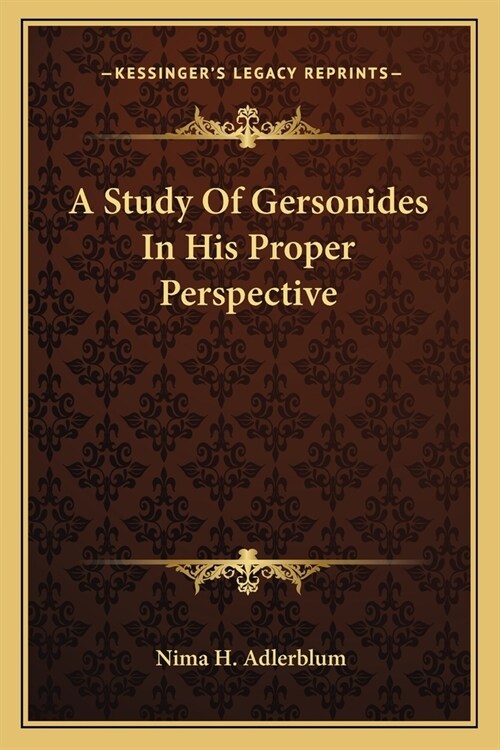 A Study Of Gersonides In His Proper Perspective (Paperback)