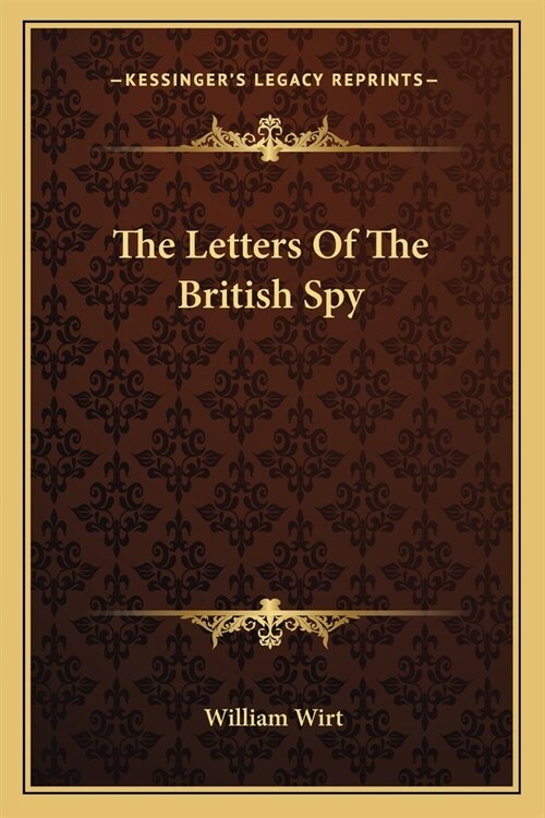 The Letters Of The British Spy (Paperback)