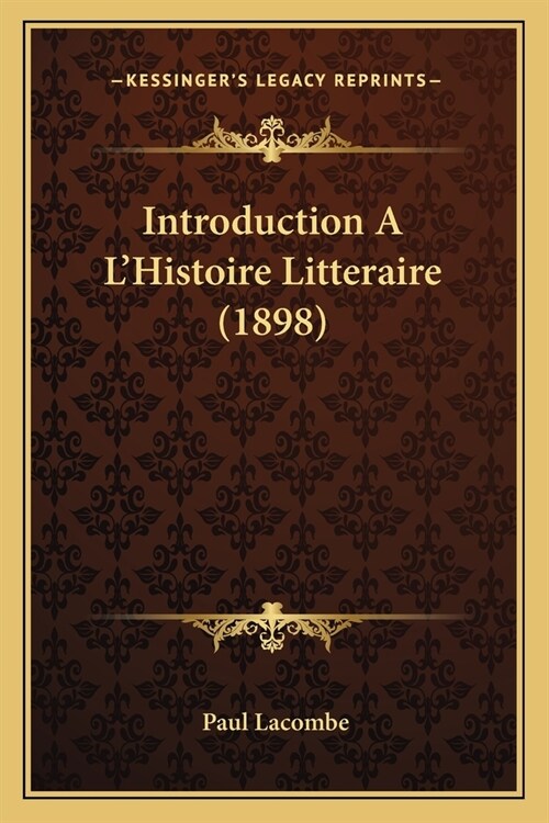 Introduction A LHistoire Litteraire (1898) (Paperback)