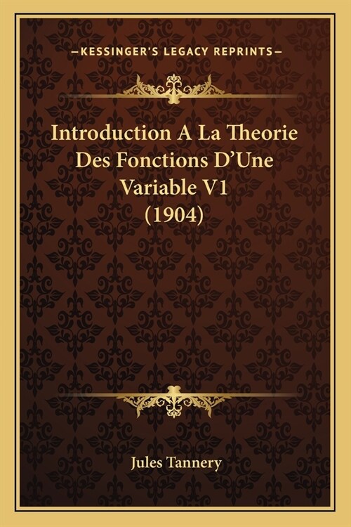 Introduction A La Theorie Des Fonctions DUne Variable V1 (1904) (Paperback)