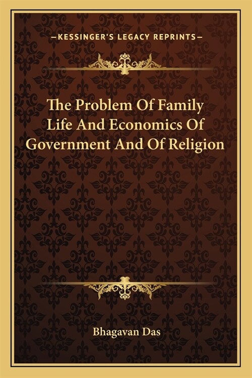 The Problem Of Family Life And Economics Of Government And Of Religion (Paperback)