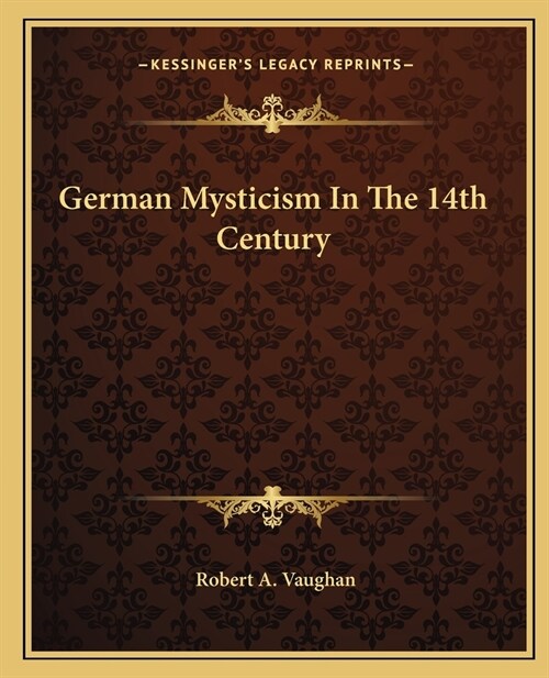 German Mysticism In The 14th Century (Paperback)