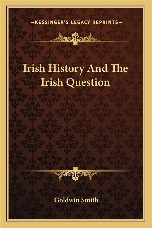 Irish History And The Irish Question (Paperback)