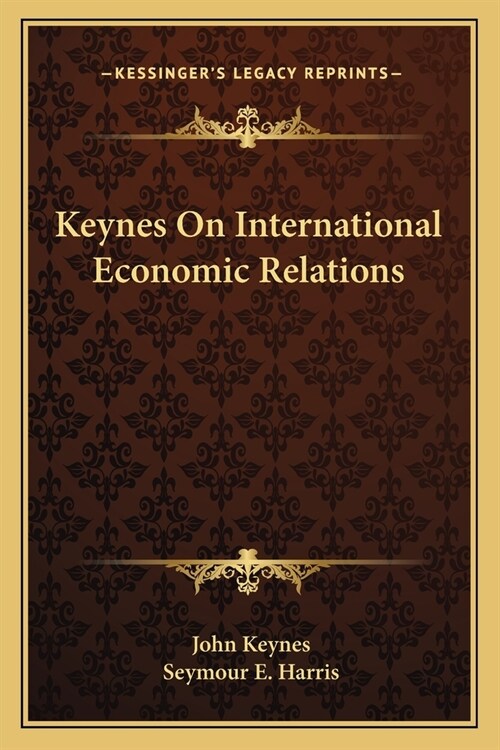 Keynes On International Economic Relations (Paperback)