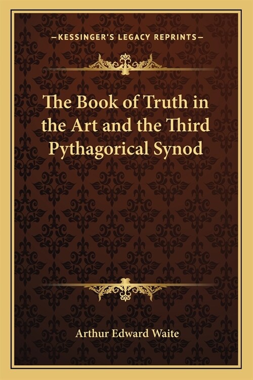 The Book of Truth in the Art and the Third Pythagorical Synod (Paperback)