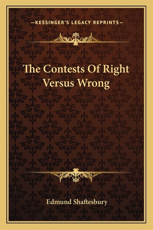 The Contests Of Right Versus Wrong (Paperback)