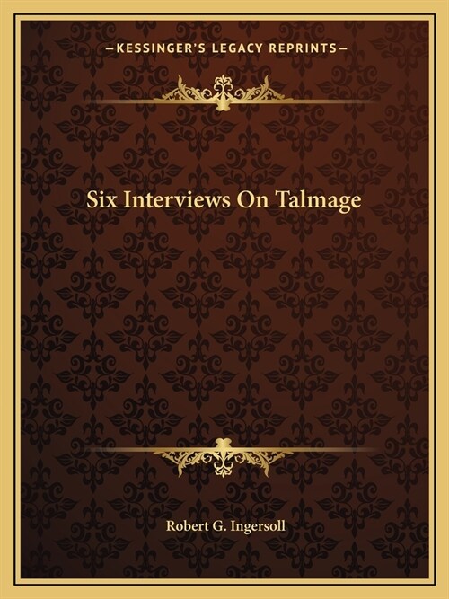 Six Interviews On Talmage (Paperback)