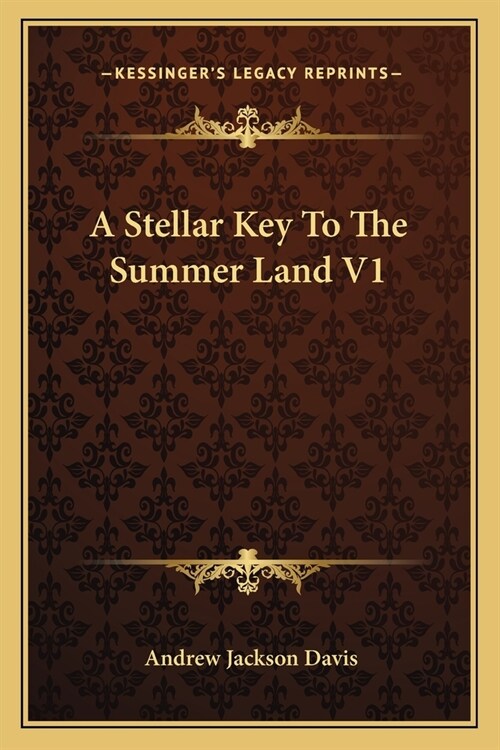 A Stellar Key To The Summer Land V1 (Paperback)