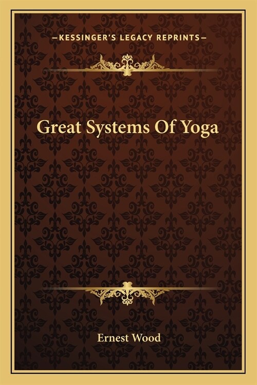 Great Systems Of Yoga (Paperback)