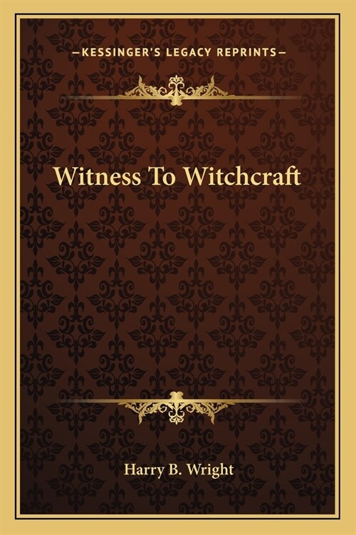 Witness To Witchcraft (Paperback)