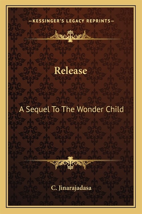 Release: A Sequel To The Wonder Child (Paperback)