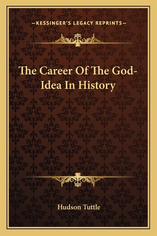 The Career Of The God-Idea In History (Paperback)