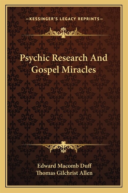 Psychic Research And Gospel Miracles (Paperback)