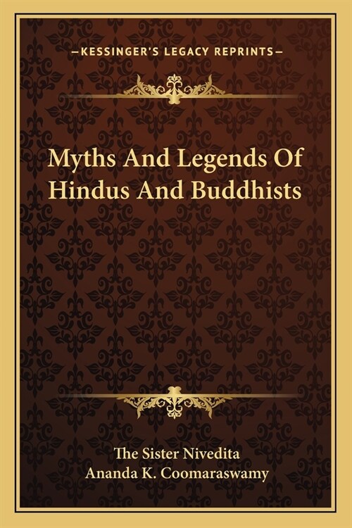 Myths And Legends Of Hindus And Buddhists (Paperback)