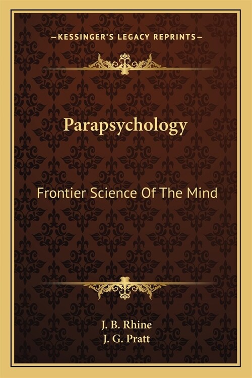 Parapsychology: Frontier Science Of The Mind (Paperback)