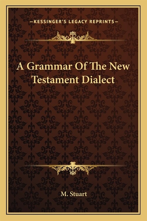 A Grammar Of The New Testament Dialect (Paperback)