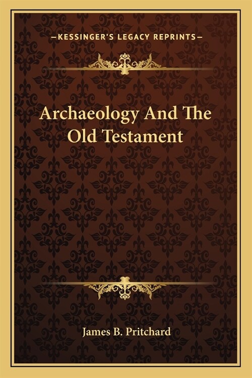 Archaeology And The Old Testament (Paperback)