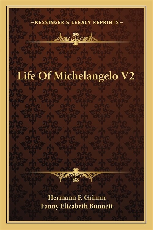 Life Of Michelangelo V2 (Paperback)