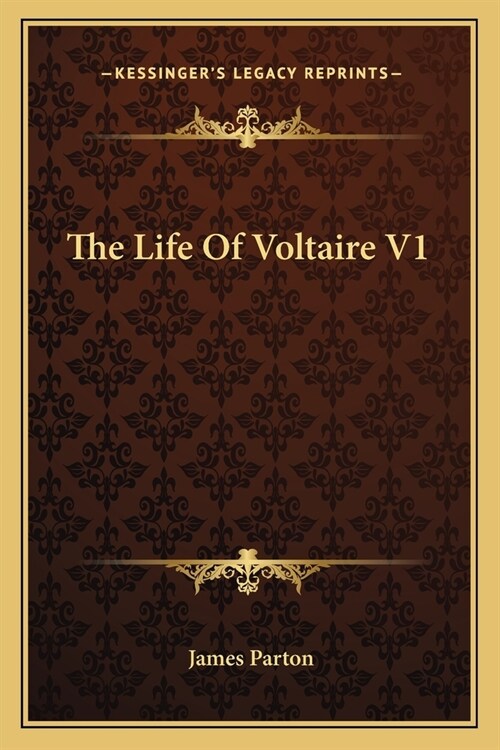 The Life Of Voltaire V1 (Paperback)