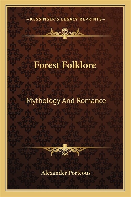 Forest Folklore: Mythology And Romance (Paperback)