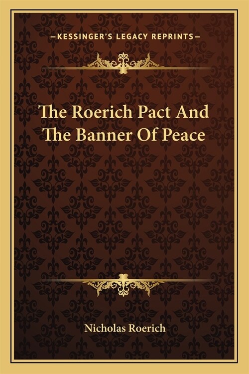 The Roerich Pact And The Banner Of Peace (Paperback)