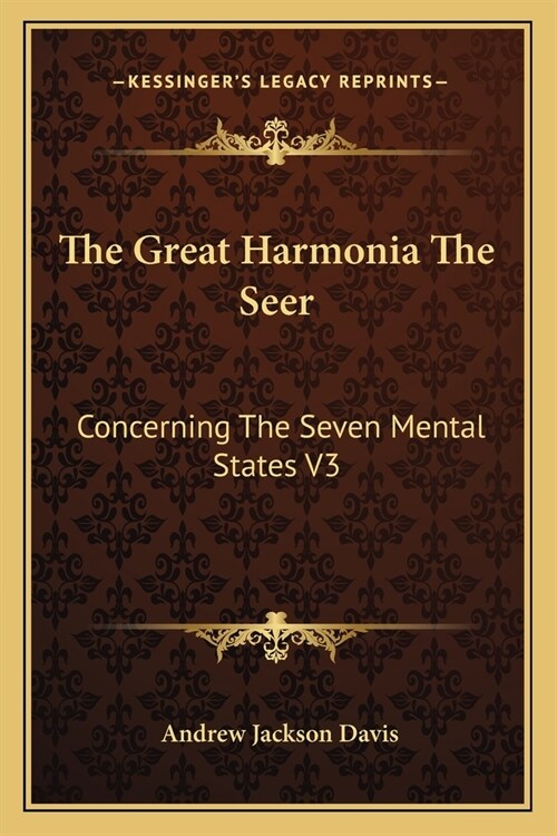The Great Harmonia The Seer: Concerning The Seven Mental States V3 (Paperback)