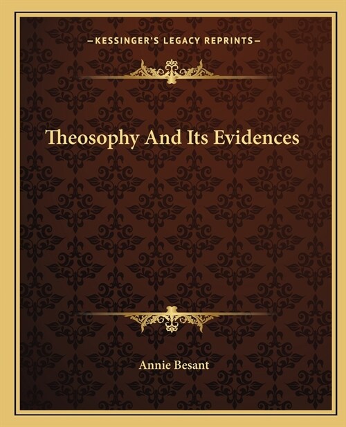 Theosophy And Its Evidences (Paperback)