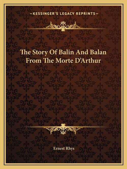 The Story Of Balin And Balan From The Morte DArthur (Paperback)