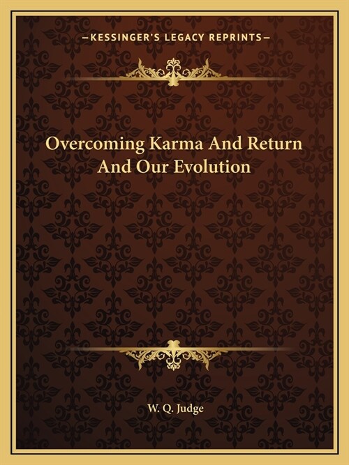 Overcoming Karma And Return And Our Evolution (Paperback)