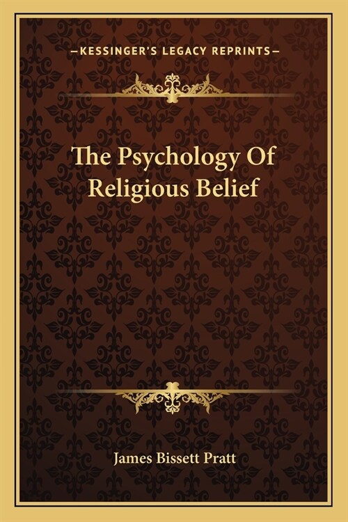 The Psychology Of Religious Belief (Paperback)