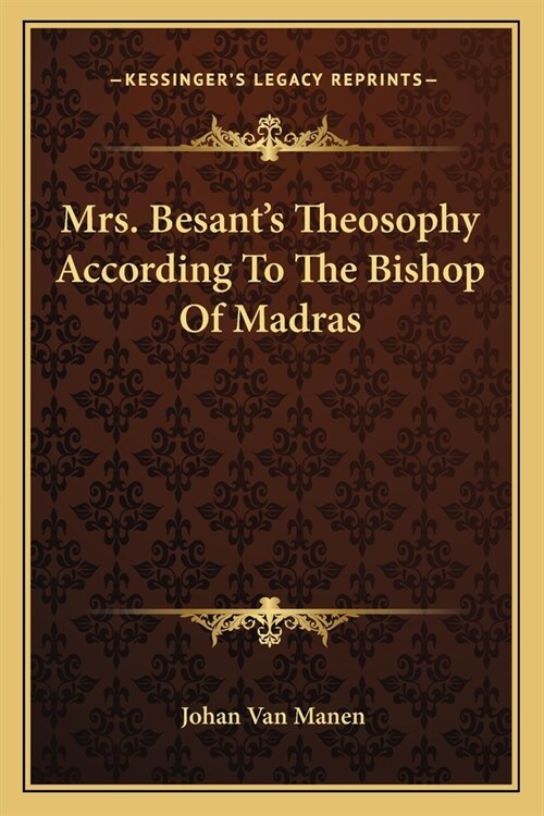 Mrs. Besants Theosophy According To The Bishop Of Madras (Paperback)