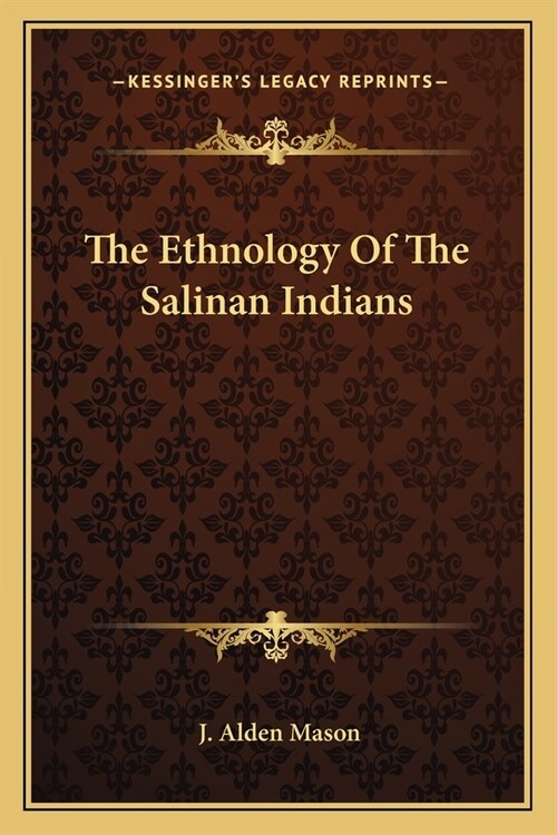 The Ethnology Of The Salinan Indians (Paperback)