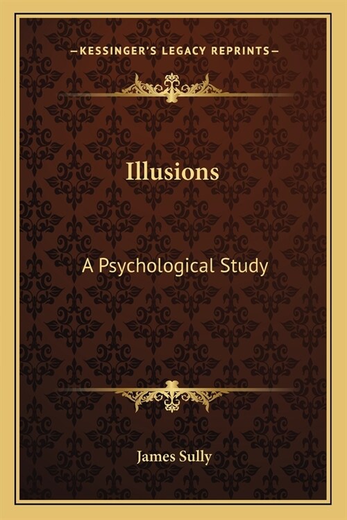 Illusions: A Psychological Study (Paperback)