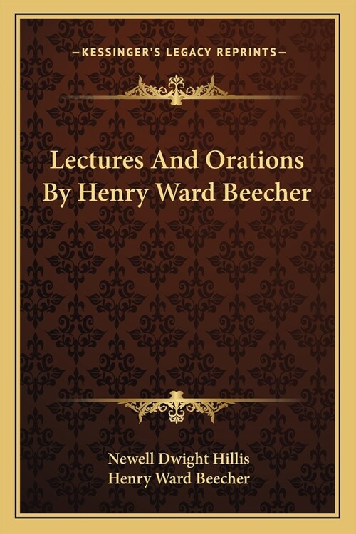 Lectures And Orations By Henry Ward Beecher (Paperback)